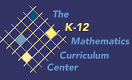 The K-12 Mathematics Curriculum Center